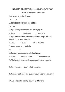 ENCUESTA  DE ACEPTACION PRODUCTO NATUFRUIT 
           SENA REGIONAL ATLANTICO 
1. A usted le gusta el yogurt 
Si          no
