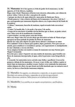 31. Manzana: El 13 de agosto es el día de poder de la manzana y su día 
opuesto, el 13 de febrero, también.
Haga como ritual:
