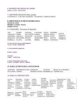6. ROMPER HECHIZOS DE AMOR:
LIRIO - LOTO - PISTACHO
7. ASUNTOS LEGALES (Para ayudar)
CALÉNDULA - CÁSCARA SAGRADA - CELIDONIA