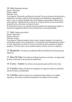 10. Anís (Pinpinella anisum)
Genero: Masculino.
Planeta: Júpiter
Elemento: Aire.
Usos mágicos: Protección, purificación, juve