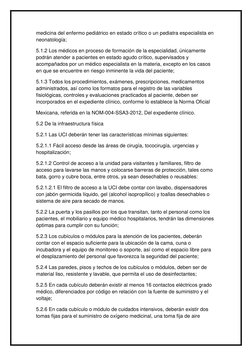 medicina del enfermo pediátrico en estado crítico o un pediatra especialista en 
neonatología; 
5.1.2 Los médicos en proceso
