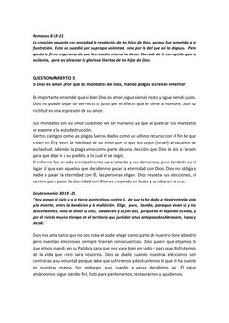Romanos 8:19-21   
La creación aguarda con ansiedad la revelación de los hijos de Dios, porque fue sometida a la 
frustraci