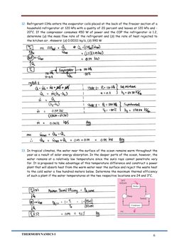 THERMODYNAMICS I 
 
6 
12. Refrigerant-134a enters the evaporator coils placed at the back of the freezer section of a 
hou