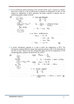 THERMODYNAMICS I 
 
8 
16. An air-conditioning system operating on the reversed Carnot cycle is required to transfer 
heat