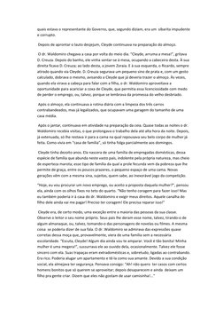 quais estava o representante do Governo, que, segundo diziam, era um  sibarita impudente 
e corrupto.
 Depois de aprontar o l