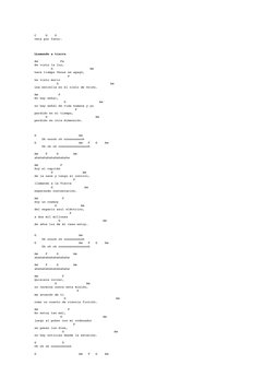 C     G    D
vete por favor.
LLamando a tierra
Am            Fa 
He visto la luz, 
         G                    Am 
hace tie