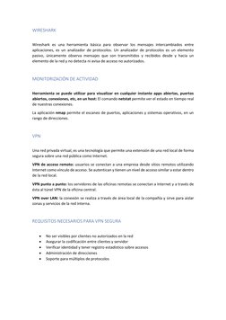 WIRESHARK 
 
Wireshark es una herramienta básica para observar los mensajes intercambiados entre 
aplicaciones, es un analiza