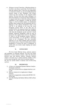  
Debugger-Assisted Unpacking: Allowing malware to 
run free is not always a great idea. If we don’t know 
what the malware
