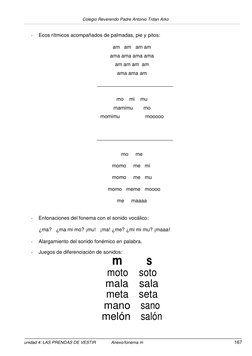 Colegio Reverendo Padre Antonio Trdan Arko 
 
167 
unidad 4: LAS PRENDAS DE VESTIR 
Anexo/fonema m 
 
 
- 
Ecos rítmic