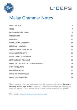 (https://l-lingo.com/)Malay Grammar Notes
INTRODUCTION
2
VERBS
7
PAST AND FUTURE TENSES
9
PREPOSITIONS
11
ADJECTIVES
11
FORM