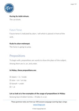 (https://l-lingo.com/)Kucing itu telah minum.
The cat drank.
 uture Tense
 uture tense is indicated by akan // will which is