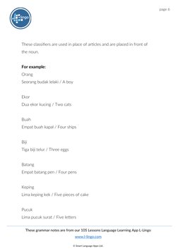 (https://l-lingo.com/)These classifers are used in place of artcles and are placed in front of 
the noun.
For example:
Orang