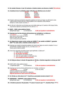 15. Se venden limones a 3 por 10 centavos. ¿Cuánto costara una docena y media? 60 centavos 
 
16. ¿Cuántas de las 5 cantidade