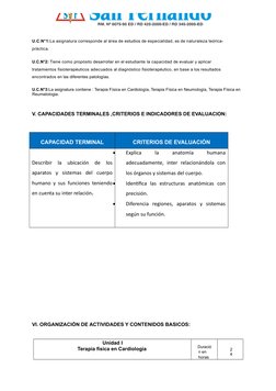 U.C.N°1:La asignatura corresponde al área de estudios de especialidad, es de naturaleza teórica-
práctica.
U.