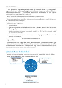8
Unidade: Motivação de Qualidade
 Uma definição de qualidade de software que se encaixa nesse escopo é: “conformidade a 
req