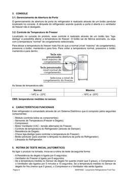 Página 5
MSRF0082 - Lançamento Refrigeradores Frost Free
3. CONSOLE
3.1. Gerenciamento de Abertura da Porta
O gerenciamento d