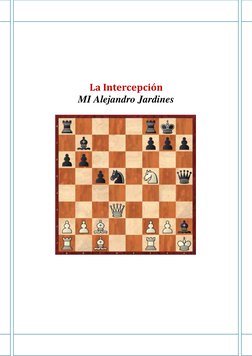 Colección ebooks de EDAMI: Aperturas, Estrategia y Táctica – www.ajedrez21.com 
La Intercepción 
MI Ale