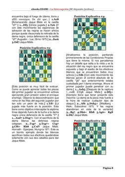 ebooks EDAMI – La Intercepción (MI Alejandro Jardines) 
 
Página 8 
encuentra bajo el fuego de (dama, torre y 
alfil) enemigo