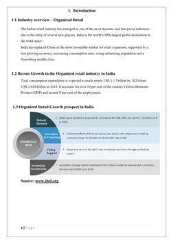 2 | P a g e  
 
1. Introduction 
     1.1 Industry overview – Organized Retail 
The Indian retail industry has emerged as one