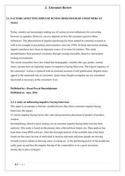 6 | P a g e  
 
2. Literature Review 
 
2.1. FACTORS AFFECTING IMPULSE BUYING BEHAVIOUR OF CONSUMERS AT 
MALL 
 
Today, retai