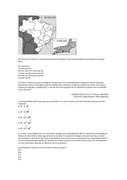 Há interesse em estimar o número de vezes que foi ampliada a área correspondente a esse estado no mapa do 
Brasil. 
 
Ess