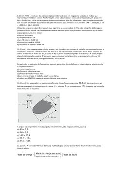 9. (Enem 2009)  A resolução das câmeras digitais modernas é dada em megapixels, unidade de medida que 
representa um milhão d