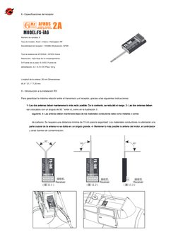8 - Especificaciones del receptor 
Número de canales: 6 
Tipo de modelo: Avión / Velero / Helicóptero RF 
Sensibilidad del
