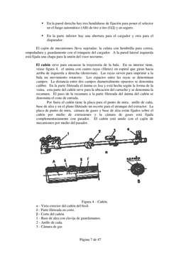 Página 7 de 47 
 En la pared derecha hay tres hendiduras de fijación para poner el selector 
en el fuego automático (AB)