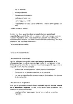 
Soy un desastre.

No valgo para eso.

Esto es muy difícil para mí.

Nadie puede hacer eso.

No me lo puedo permitir.
