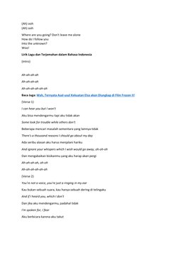 (Ah) ooh 
(Ah) ooh 
Where are you going? Don't leave me alone 
How do I follow you 
Into the unknown? 
Woo! 
Lirik Lagu dan T