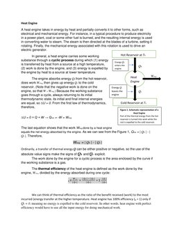 Heat Engine 
A heat engine takes in energy by heat and partially converts it to other forms, such as 
electrical and mechanic