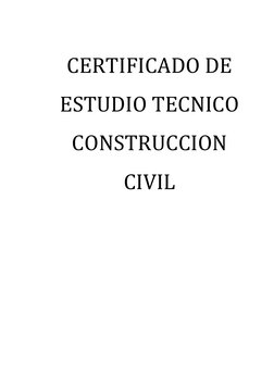 CERTIFICADO DE
ESTUDIO TECNICO
CONSTRUCCION
CIVIL
