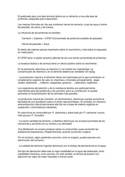 El peletizado para una fase terminal óptima es un alimento a muy alta tase de 
proteínas, preparado para maduración. 
Las mej
