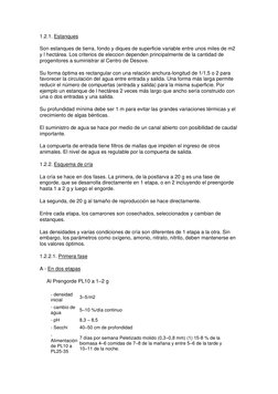 1.2.1. Estanques 
Son estanques de tierra, fondo y diques de superficie variable entre unos miles de m2 
y l hectárea. Los cr
