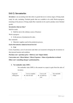 IAS 2: Inventories
Inventory is an accounting term that refers to goods that are in various stages of being made
ready for sa