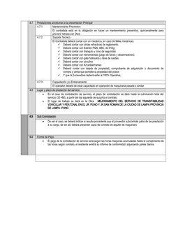 4.7
Prestaciones accesorias a la presentación Principal
4.7.1
Mantenimiento Preventivo
El contratista está en la obligación e