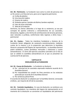 Art. 30.- Patrimonio.- La Fundación nace como la unión de personas con
un fin común y sin fines de lucro, pero con el siguien
