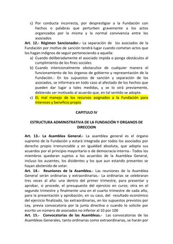 c) Por  conducta  incorrecta,  por  desprestigiar  a  la  Fundación  con
hechos  o  palabras  que  perturben  gravemente  a