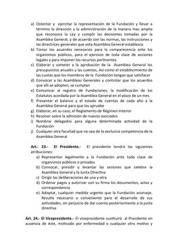 a) Ostentar y  ejercitar la representación de la Fundación y llevar a
término la dirección y la administración de la manera m