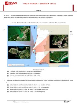FICHA DE AVALIAÇÃO 6 – GEOGRAFIA A – 10.º ano
GRUPO I
Na figura 1 estão assinalados alguns troços críticos de erosão litoral