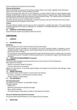 7 
 
extent necessary for the performance of the works. 
Clearing and grubbing 
Remove everything on or above the site surfac