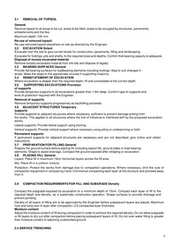 8 
 
 
3.1     REMOVAL OF TOPSOIL 
 
General 
Remove topsoil to all areas to be cut, areas to be filled, areas to be occupied