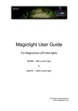 Magic
For Ma
M
M
cligh
agicsh
MJ808 –
MJ816 –
 
 
 
 
 
ht Us
 
ine LE
 
 
– 900 Lu
 
& 
 
1400 Lu
 
 
 
 
ser 
ED bike
