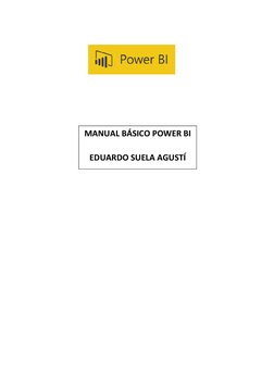  
 
MANUAL BÁSICO POWER BI  
 
EDUARDO SUELA AGUSTÍ 

