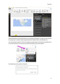 Power BI 
9 
 
 
Power BI Desktop crea automáticamente una visualización basada en un mapa, ya que reconoce 
los campos q