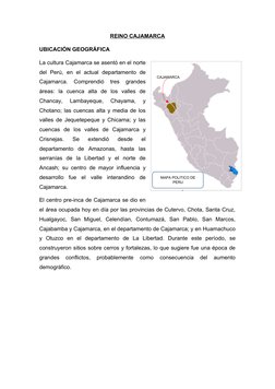 REINO CAJAMARCA
UBICACIÓN GEOGRÁFICA 
La cultura Cajamarca se asentó en el norte
del  Perú,  en  el  actual  departamento  de