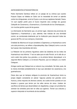 ANTECEDENTES ETNOHISTÓRICOS
Pedro Sarmiento Gamboa refiere en un pasaje de su crónica que cuando
Huayna Capac se hallaba en Q