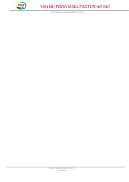 YAN HU FOOD MANUFACTURING INC.
PIELA SAMPALOC 3 DASMARIÑAS CITY, CAVITE
     YANHUFOODMFG@YAHOO.COM.PH