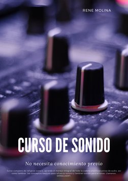 CURSO DE SONIDO
Curso completo de refuerzo sonoro, aprenda el manejo integral de toda la cadena electroacustica de audio, asi