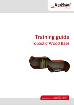  
 
i 
 
 
 
Training guide 
TopSolid’Wood Base 
